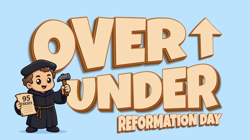 Over Under Reformation Day
